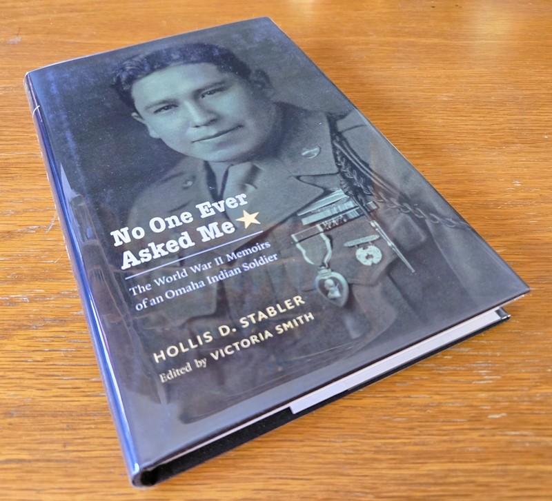 No One Ever Asked Me: World War II Memoirs of an Omaha Indian Soldier by Stabler