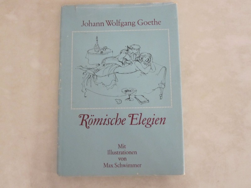 Römische Elegien. Johann Wolfgang Von Goethe, c. 1977 hardcover, illustrated