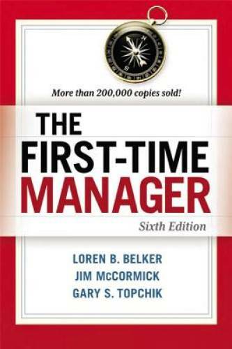 The First-Time Manager – Paperback By Belker, Loren B. – VERY GOOD