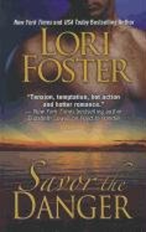 Savor the Danger Hardcover Lori Foster