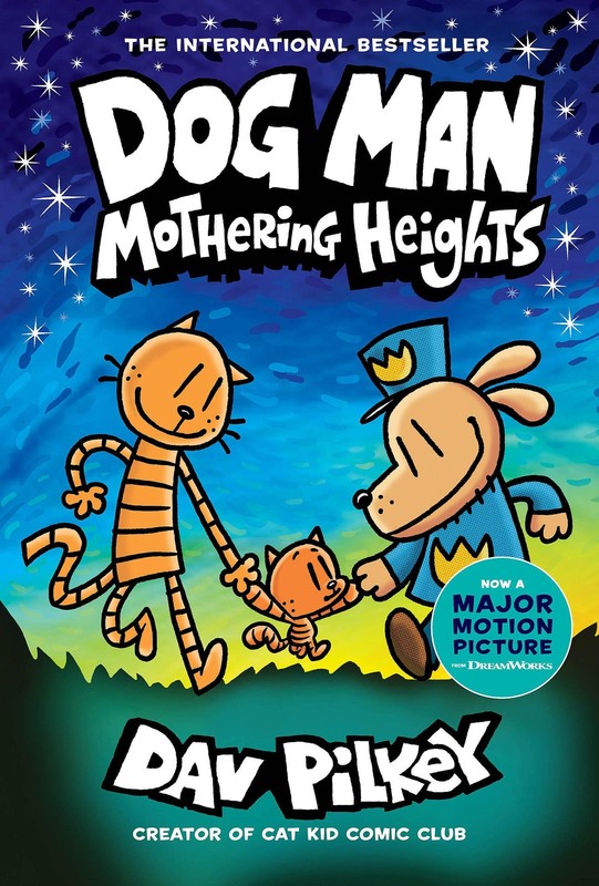 Dog Man: Mothering Heights: A Graphic Novel (Dog Man #10): From the Creator …