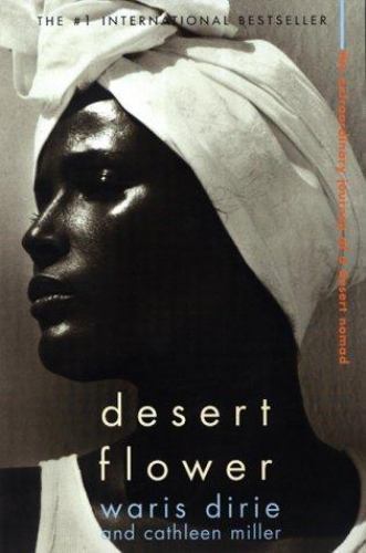 Desert Flower: The Extraordinary Journey of a Desert Nomad by Dirie, Waris, Mil
