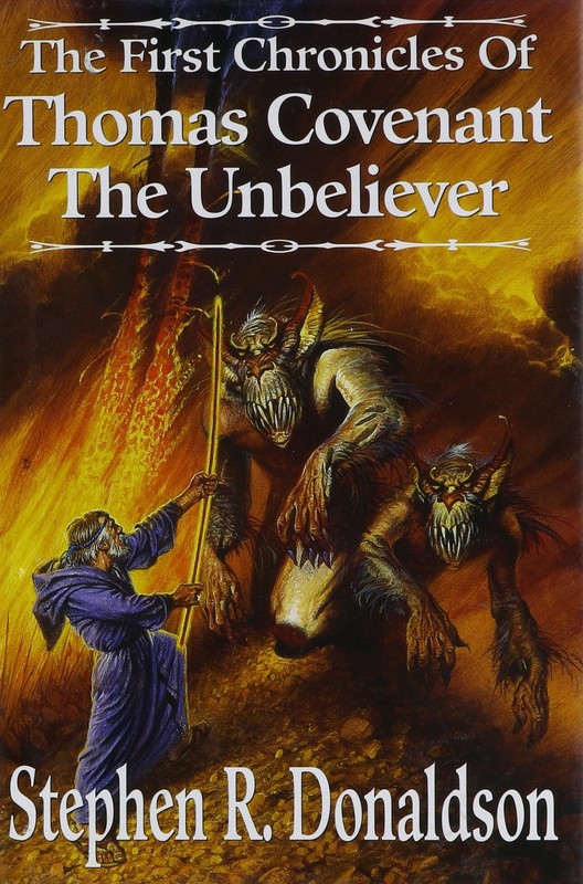The First Chronicles of Thomas Covenant the Unbeliever: Lord Foul’s Bane; Th…