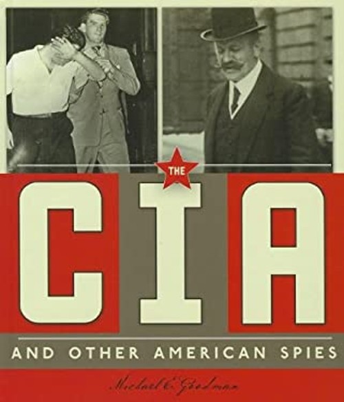 The CIA and Other American Spies Hardcover Michael E. Goodman