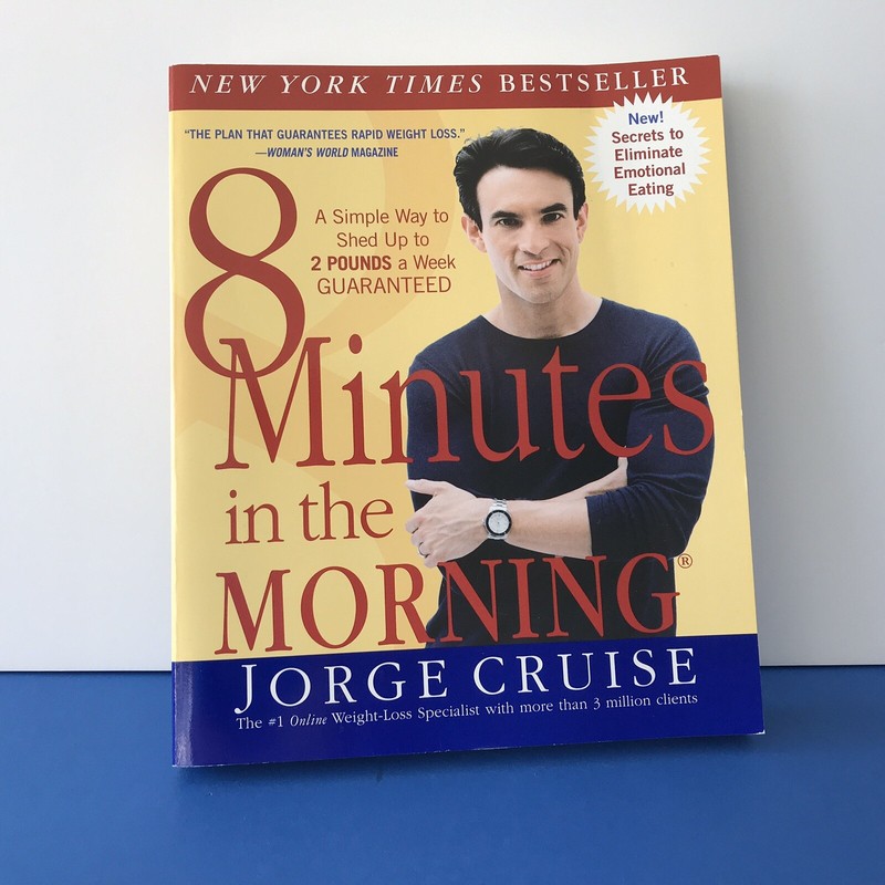 8 Minutes in the Morning: Simple Way to Shed up to 2 Pounds a Week Jorge Cruise