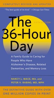 The 36-Hour Day: A Family Guide to Caring for People Who Have Alzheimer…