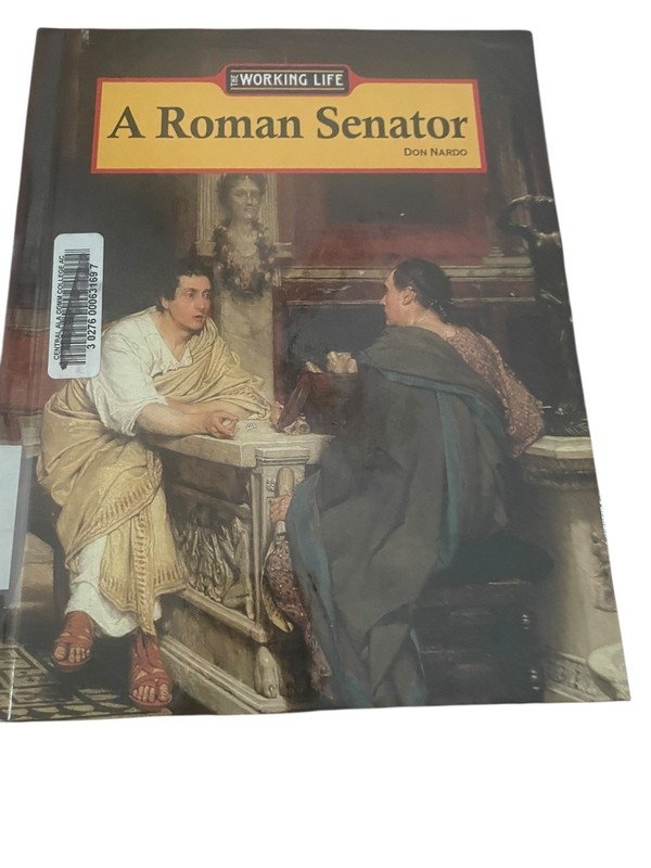A Roman Senator Don Nardo 2004 First Edition History Nonfiction Thomson Gale