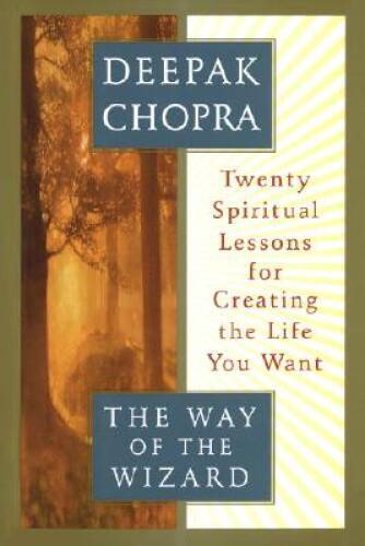 The Way of the Wizard: Twenty Spiritual Lessons for Creating the Life Y – GOOD