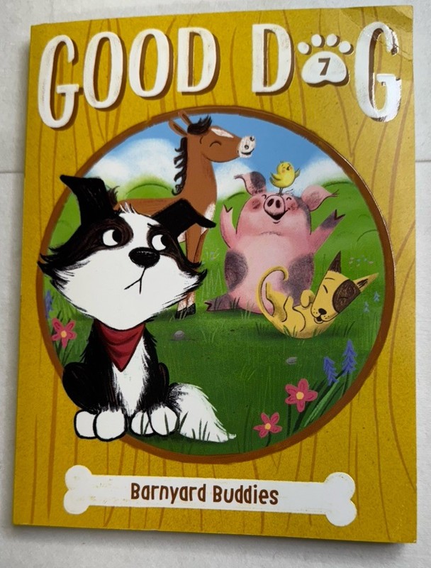 Barnyard Buddies Good Dog 7 Friends On The Farm Is The Best By Cam Higgins
