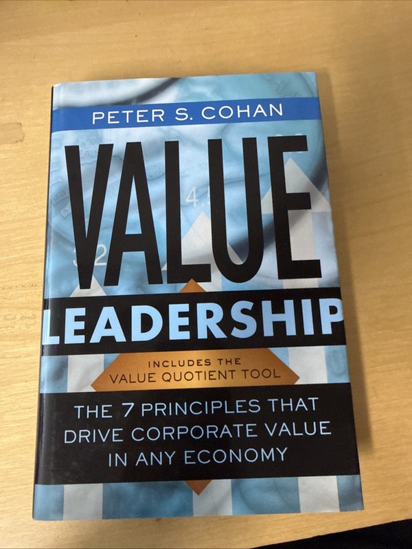 Value Leadership: The 7 Principles that Drive Corporate Value in Any Economy…