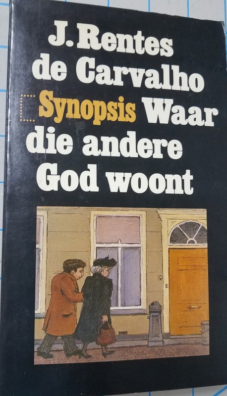 Waar die andere God woont, J.Rentes de Carvalho, paperback in Dutch, 9th print