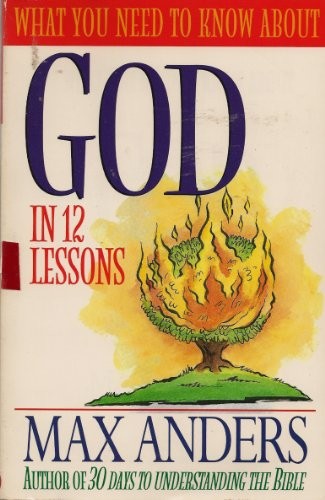 WHAT YOU NEED TO KNOW ABOUT GOD: The Wha…, ANDERS MAX
