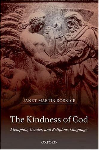 The Kindness of God: Metaphor, Gender, and Religious Language, Soskice, Janet Ma
