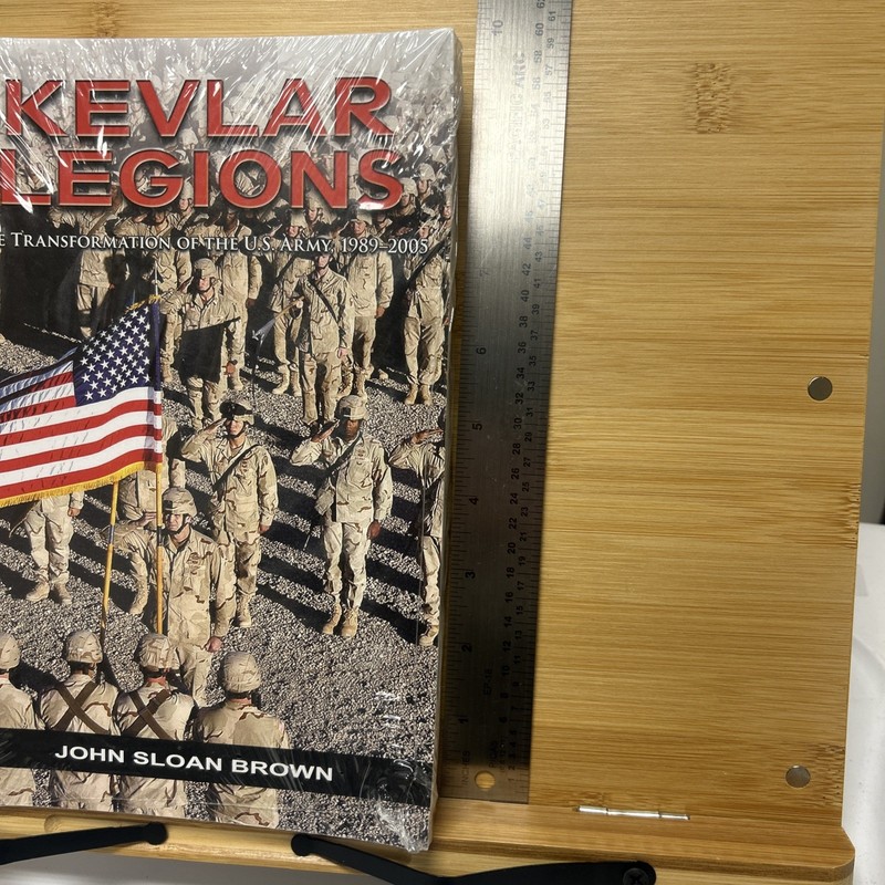 Kev-lar Legions: Transformation of the US Army 1989-2005 John Brown New Sealed gallery