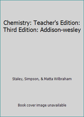 Chemistry: Teacher's Edition: Third Edition: Addison-wesley