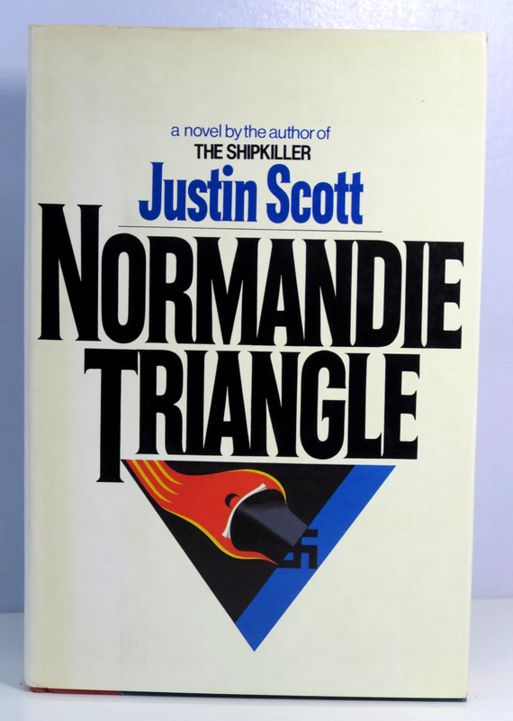 Normandie Triangle by Justin Scott 1981 1st Printing Hardcover DJ