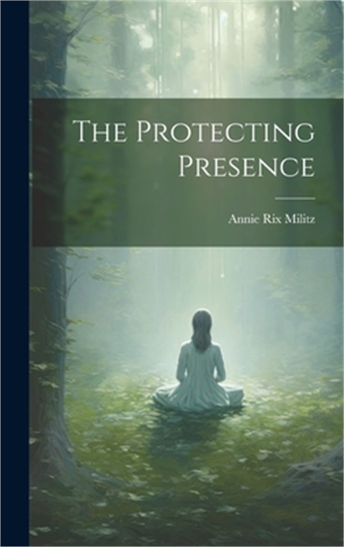 The Protecting Presence (Hardback or Cased Book)