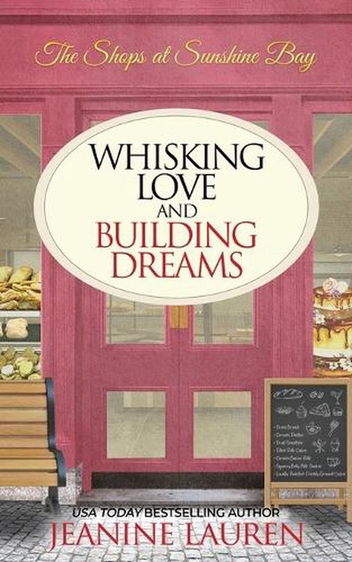 Whisking Love and Building Dreams by Jeanine Lauren Paperback Book