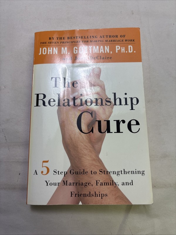 The Relationship Cure by John Gottman, Joan DeClaire (Paperback, 2002)