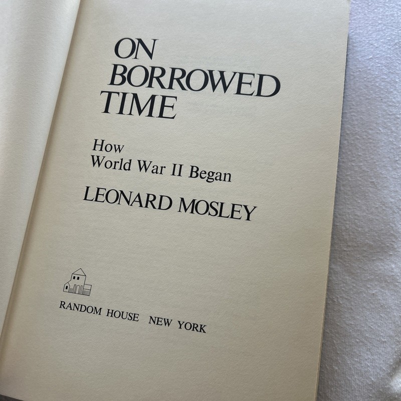 How WWII Began On Borrowed Time Leonard Mosley Hardcover P1 gallery