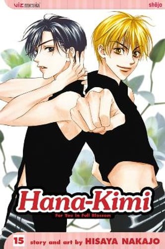 Hana-Kimi, Vol. 15: A Kiss Is Just a Kiss? by Hisaya Nakajo: Used