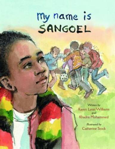My Name Is Sangoel – Hardcover By Williams, Karen – GOOD