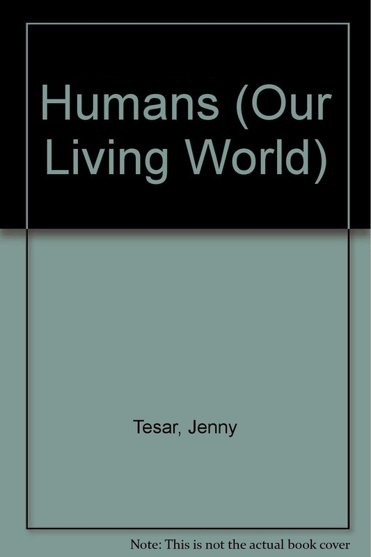 Humans (Our Living World) – Tesar, Jenny E. – Good – See condition notes