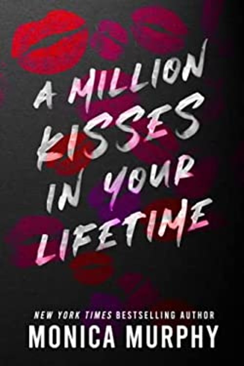 A Million Kisses in Your Lifetime Lancaster Prep Monica Murphy