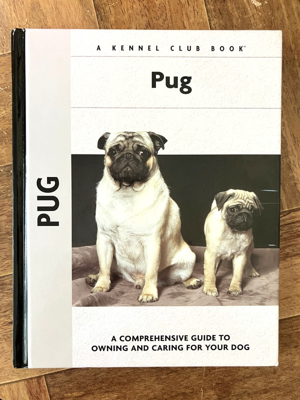 Pug: A Comprehensive Guide to Owning and Caring for Your Dog (Kennel Club)