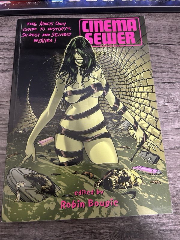 Cinema Sewer: The Guide to History’s Sickest and Sexiest Movies Vol 1 Paperback