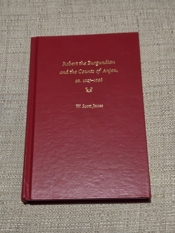Robert the Burgundian & the Counts of Anjou c. 1025-98- Jessee-HB-French History