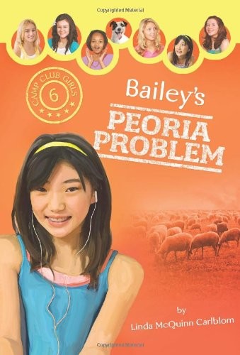 Bailey’s Peoria Problem (Camp Club Girls)