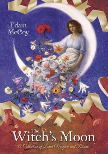 The Witch’s Moon: A Collection of Lunar Magick and Rituals by Edain McCoy: Used