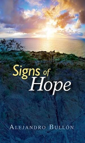 Signs of Hope – Paperback By Bullon, Alejandro – ACCEPTABLE