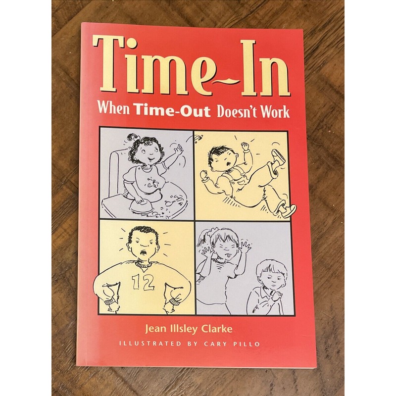 Time-In : When Time-Out Doesn't Work, Paperback by Clarke, Jean Illsley, Like...