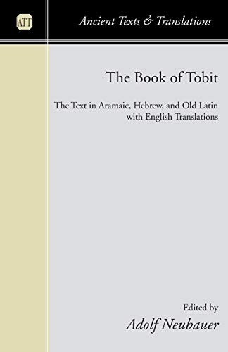 The Book of Tobit: The Text in Aramaic, Hebrew, and Old Latin with English T…