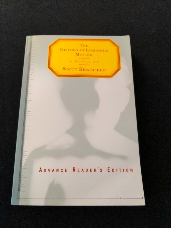 Uncorrected Proof – The History of Luminous Motion by Bradfield, Scott PB ARC