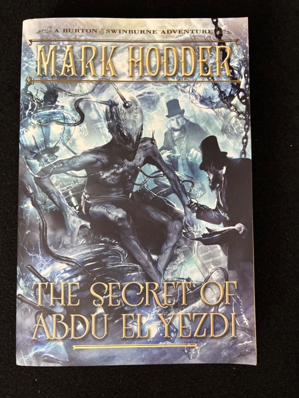 NEW* The Secret of Abdu El Yezdi: A Burton & Swinburne Adventure Mark Hodder TPB