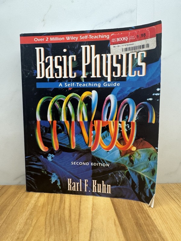 Basic Physics: A Self-Teaching Guide by Karl F. Kuhn, 2nd Edition PB 1979