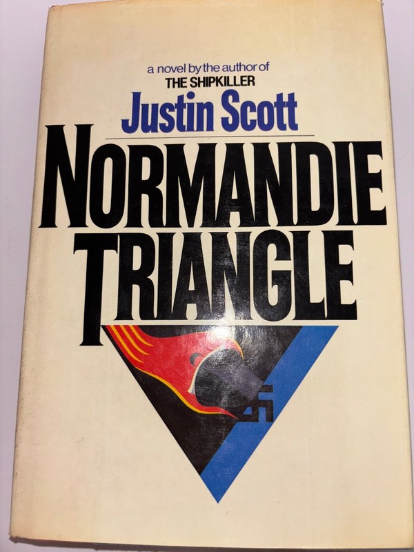 Normandie Triangle Justin Scott 1981 First Edition Thriller Arbor House