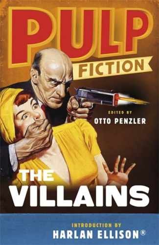 Pulp Fiction – The Villains – Paperback, by Penzler Otto (editor) – Acceptable