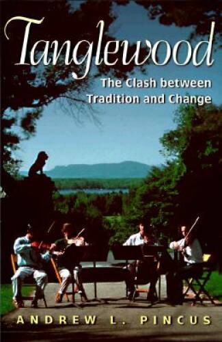 Tanglewood: The Clash Between Tradition and Change – Hardcover – ACCEPTABLE