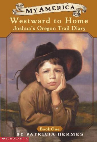 My America: Westward to Home: Joshua’- paperback, Patricia Hermes, 9780439388993