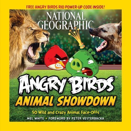 National Geographic Angry Birds Animal Showdown : 50 Wild and Crazy Animal…