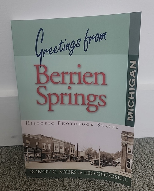 Greetings From Berrien Springs Robert C. Myers Leo Goodsell SC NEW MIchigan Hist