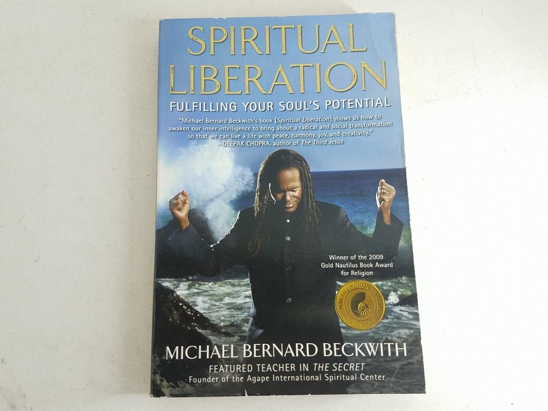 Spiritual Liberation Fulfilling Your Souls Potential By Michael Bernard Beckwith