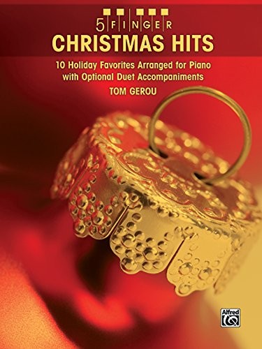 5 FINGER CHRISTMAS HITS: 10 HOLIDAY FAVORITES ARRANGED FOR By Tom Gerou **NEW**