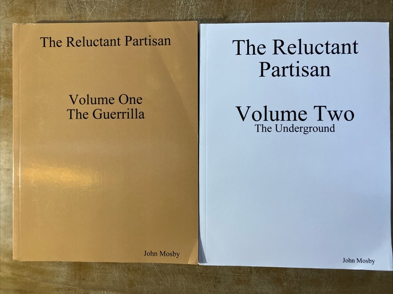 The Reluctant Partisan Vol. 1 & 2: The Guerrilla / The Underground John Mosby