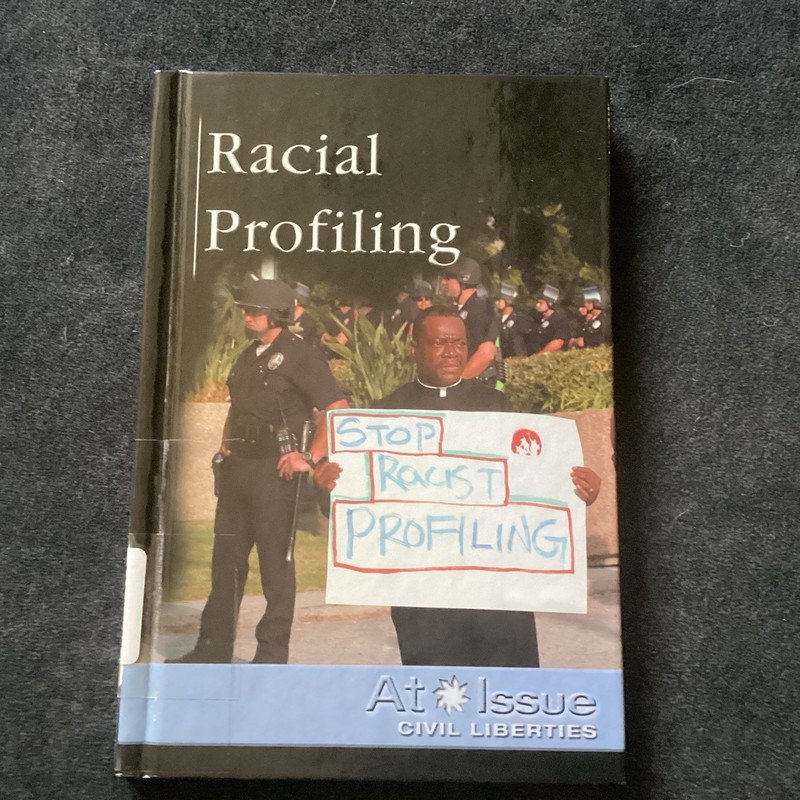 Racial Profiling – At Issue Civil Liberties- Library Binding