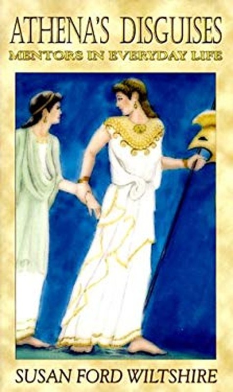 Athena’s Disguises : Mentors in Everyday Life Paperback Susan For
